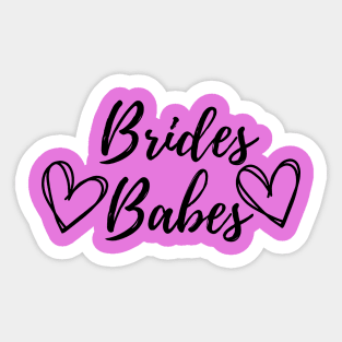 Brides babes Bridesmaids wedding party gifts design Sticker